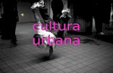 cultura urbana cultura urbana INDICE INDICE ¿Qué es la cultura urbana? Hip hop Graffiti Break dance Festival Cultura Urbana Skate BMX Esquema de la cultura.