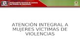 ATENCIÓN INTEGRAL A MUJERES VÍCTIMAS DE VIOLENCIAS.