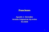 1 Funciones Agustín J. González Versión Original de Kip Irvine ELO329.