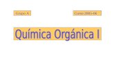 Grupo ACurso 2005-06Grupo ACurso 2005-06. 1.- Concepto de Química Orgánica. 1.1.- Concepto de Química Orgánica 1.2.- Introducción histórica 2.- Estructuras.