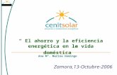 Zamora,13-Octubre-2006 “ El ahorro y la eficiencia energética en la vida doméstica” Ana Mª. Marina Domingo.