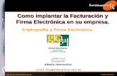 © 2004 Interactiva 1 Como implantar la Facturación y Firma Electrónica en su empresa. Criptografía y Firma Electrónica.