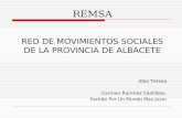 REMSA RED DE MOVIMIENTOS SOCIALES DE LA PROVINCIA DE ALBACETE Alba Teresa Carmen Ramírez Castillejo. Partido Por Un Mundo Mas Justo.