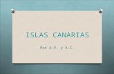 ISLAS CANARIAS Por A.V. y A.C.. Un conjunto de siete islas forman el Archiélago de las Canarias, situado a 97 kilómetros del continente africano. Las.