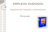 EMPLEOS DUDOSOS Programa de Lenguaje y Comunicación.