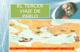 EL TERCER VIAJE DE PABLO. De Antioquía, pasado el invierno del 53, Pablo inició de nuevo la misión siguiendo el mismo itinerario de su anterior viaje: