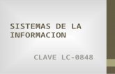SISTEMAS DE LA INFORMACION CLAVE LC-0848. Maestro MTE Mariano Ortiz Farelas mortizfarelas@gmail.com mariano_ortizf@hotmail.com.