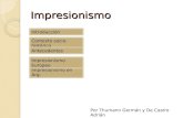 Impresionismo Contexto socio-histórico Impresionismo en Arg. Introducción Antecedentes Impresionismo Europeo Por Thumann Germán y De Castro Adrián.