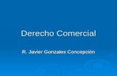 Derecho Comercial R. Javier Gonzales Concepción. Derecho Comercial Sesión 24 INVERSIONISTAS Mercado de Valores 1.