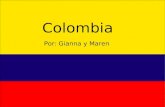 Colombia Por: Gianna y Maren. La capital de Colombia es Bogotá.