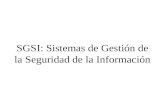 SGSI: Sistemas de Gestión de la Seguridad de la Información.