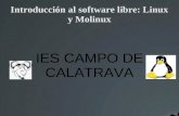 Introducción al software libre: Linux y Molinux IES CAMPO DE CALATRAVA.