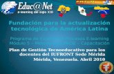 Plan de Gestión Tecnoeducativo para los docentes del IUFRONT Sede Mérida Mérida, Venezuela. Abril 2010.