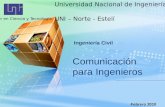 Comunicación para Ingenieros Universidad Nacional de Ingeniería UNI – Norte - Estelí Ingeniería Civil Febrero 2010 Líder en Ciencia y Tecnología.