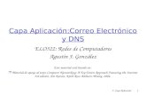 2: Capa Aplicación 1 Capa Aplicación:Correo Electrónico y DNS ELO322: Redes de Computadores Agustín J. González Este material está basado en:  Material.