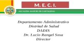 Departamento Administrativo Distrital de Salud DADIS Dr. Lucio Rangel Sosa Director M. E. C. I.
