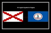 El Legado Español de Virginia. 10 de Septiembre, 1570: Los Misioneros llegaron en Virginia. El nombre Español de Virginia era Ajacàn.