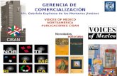 GERENCIA DE COMERCIALIZACIÓN Lic. Gabriela Espinosa de los Monteros Jiménez VOICES OF MEXICO NORTEAMÉRICA PUBLICACIONES CISAN.