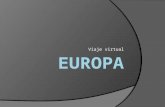 Viaje virtual. Geografía de Europa Europa es el segundo continente más pequeño del mundo, tras Oceanía; tiene una extensión de 10.359.358 Km² Se considera.