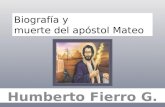 Biografía y muerte del apóstol Mateo Humberto Fierro G.