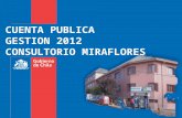 CUENTA PUBLICA GESTION 2012 CONSULTORIO MIRAFLORES.