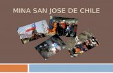 MINA SAN JOSE DE CHILE. EL DERRUMBE DE LA MINA SAN JOSÉ OCURRIÓ EL JUEVES 5 DE AGOSTO DE 2010, DEJANDO ATRAPADOS A 33 MINEROS A UNOS 720 METROS DE PROFUNDIDAD.