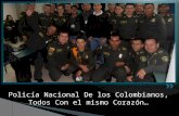 Policía Nacional De los Colombianos, Todos Con el mismo Corazón…