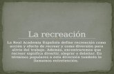 La Real Academia Española define recreación como acción y efecto de recrear y como diversión para alivio del trabajo. Además, encontraremos que recrear.