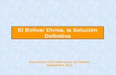 El Bolívar Divisa, la Solución Definitiva Asociación Civil Defensores del bolívar Septiembre 2013.
