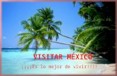 ¡¡¡¡Es lo mejor de vivir!!!!. El Alma de México. en este encantador destino turístico de playa podrás vivir la mezcla de bellísimos escenarios naturales.