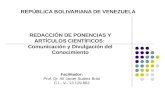 REDACCIÓN DE PONENCIAS Y ARTÍCULOS CIENTÍFICOS: Comunicación y Divulgación del Conocimiento Facilitador: Prof. Dr. Alí Javier Suárez Brito C.I.- V.- 13.129.862.