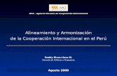 Alineamiento y Armonización de la Cooperación Internacional en el Perú APCI - Agencia Peruana de Cooperación Internacional Agosto 2006 Roddy Rivas-Llosa.
