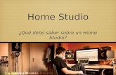 Home Studio ¿Qué debo saber sobre un Home Studio?.