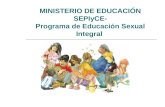 MINISTERIO DE EDUCACIÓN SEPIyCE- Programa de Educación Sexual Integral.
