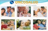 OncoClasico Hasta 60 años OncoVida con antecedentes de cáncer OncoPlus Hasta 60 años Beneficios especiales OncoPlus Master Mayores de 60 años Beneficios.