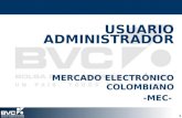 1 USUARIO ADMINISTRADOR MERCADO ELECTRÓNICO COLOMBIANO -MEC-