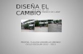 DISEÑA EL CAMBIO E.S.T.I.C. N°. 37 “PROFRA. ANTONIA FRANCO DE LARA” PROFRA. CLAUDIA JARAMILLO JIMENEZ CICLO ESCOLAR 2012 - 2013.