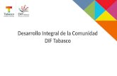 Desarrollo Integral de la Comunidad DIF Tabasco. “Políticas Públicas y Planeación Participativa”