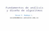 Oscar F. Bedoya L. oscarbed@eisc.univalle.edu.co Fundamentos de análisis y diseño de algoritmos.