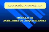 MÓDULO III AUDITORIA DE ADQUISICIONES AUDITORÍA INFORMÁTICA.