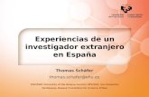 Experiencias de un investigador extranjero en España Thomas Schäfer thomas.schafer@ehu.es POLYMAT, University of the Basque Country UPV/EHU, San Sebastián.