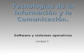 Tecnologías de la Información y la Comunicación. Unidad 2. Software y sistemas operativos.