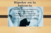 Trastorno Bipolar en la Infancia Marina Romero González Medico-Psiquiatra Fellow Alicia Koplowitz Psiquiatria Infantil y de la Adolescencia King´s College.
