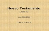 Nuevo Testamento Clase #2 Los Gentiles Grecia y Roma.