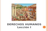 DERECHOS HUMANOS Lección I. EL HOMBRELA SOCIEDAD.