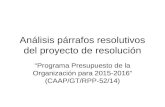 Análisis párrafos resolutivos del proyecto de resolución “Programa Presupuesto de la Organización para 2015-2016” (CAAP/GT/RPP-52/14)