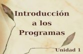Unidad 1 Introducción a los Programas Concepto de Programa El término programa (del latín programma, que a su vez proviene de un vocablo griego) tiene.