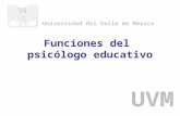 Funciones del psicólogo educativo Universidad del Valle de México UVM.