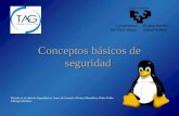 Conceptos básicos de seguridad Basado en el artículo Seguridad en Linux de Gonzalo Álvarez Marañón y Pedro Pablo Fábrega Martínez.