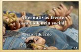 Marco Eduardo Murueta. Los gobiernos no comprenden el por qué de la violencia social.
